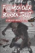 Full Moon Over Bourbon Street: A Punk Rock Werewolf Story: The Gravediggers Series 2