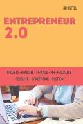 Entrepreneur 2.0: M?thode d'entreprenariat