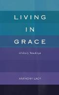 Living In Grace: 65 Daily Readings