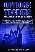 options trading strategies for beginners: how to invest effectively and live a happy life with options trading strategies for income through a crash c