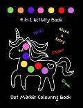 Large Cute Dabber Dot Marker Colouring Book 4 in 1 Activity Book 128 Pages of Fun for Toddlers Kindergarten, Preschool, Kids, Boys & Girls Aged 2-4 Ag