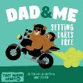 Dad And Me Setting Farts Free: A Funny Read Aloud Picture Book For Fathers And Their Kids, A Rhyming Story For Families