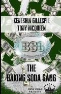 The Baking Soda Gang: Anything for the Dollar