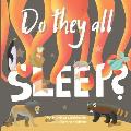 Do They All Sleep?: A Children's Picture Book