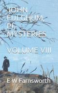 John Fulghum, PI, Mysteries: Volume VIII