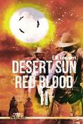 Desert Sun Red Blood II