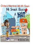 Children's Adventures With Mr. Smack: Mr. Smack Buys A Hat