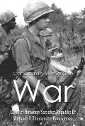 Cambodian-Vietnamese War: Conflict Between Socialist Republic Of Vietnam & Democratic Kampuchea: What Caused The Cambodian Vietnamese War