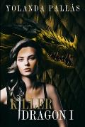 Killer Dragon: (fantas?a juvenil, libro 1)