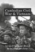 Cambodian Civil War & Vietnam: Overview Of The Counter-Offensive On The Southwestern Border: Nong Samet Refugee Camp