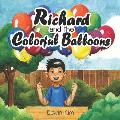 Richard and the Colorful Balloons: An Inspirational Entrepreneur Book for Kids 6-9 years old A Storybook Gift for 1st, 2nd, and 3rd Grade Elementary S