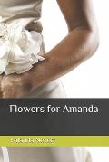 Flowers for Amanda