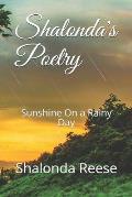 Shalonda's Poetry: Sunshine On a Rainy Day