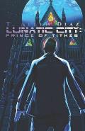 Lunatic City: Prince of Tithes: A Gritty Cyberpunk Noir