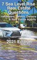 7 Sea Level Rise Real Estate Questions for Buyers, Sellers, Owners & Real Estate Agents 2021 Edition