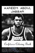Confidence Coloring Book: Kareem Abdul Jabbar Inspired Designs For Building Self Confidence And Unleashing Imagination