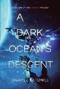 A Dark Oceans Descent: (Heridian Saga, Book 1)