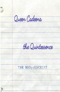 Queen Cadeena the Quintessence THE MANyoUSCRIPT