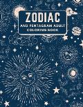 Zodiac and pentagram adult Coloring book: An Adult Coloring Book of Zodiac Designs and Astrology for Stress Relief and Relaxation