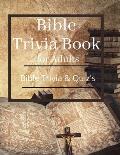 Bible Trivia Book for Adults: Bible Trivia and Quiz's