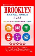 Brooklyn Travel Guide 2022: Shops, Arts, Entertainment and Good Places to Drink and Eat in Brooklyn (Travel Guide 2022)