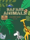 Safari Animals Coloring Book For Kids: Illustrations Of Elephants, Lions, Giraffes And More, Funny Coloring Pages For Children
