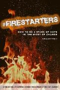 #Firestarters: How to Be a Spark of Hope in the Midst of Change