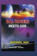 Bill Rogers Meets God