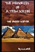 The Memories of a Teen Scribe: The Sacred Scepter