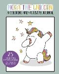 Nora The Unicorn: A Coloring and Activity Journal