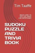 Sudoku Puzzle and Trivia Book: Brain Games to Keep You Sharp and Entertained