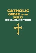 Catholic Order of the Mass in English and French (Green Cover Edition)