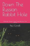 Down The Russian Rabbit Hole: A Potemkin Village of Reps. Nunes, Ratcliffe & Sen. Johnson