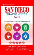 San Diego Travel Guide 2022: Shops, Arts, Entertainment and Good Places to Drink and Eat in San Diego, California (Travel Guide 2022)