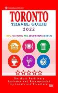 Toronto Travel Guide 2022: Shops, Arts, Entertainment and Good Places to Drink and Eat in Toronto, Canada (Travel Guide 2022)
