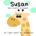 Susan the Moody Giraffe: My First Book of Emotions and Feelings