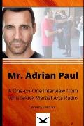 Mr. Adrian Paul: A One-on-One Interview from whistlekick Martial Arts Radio