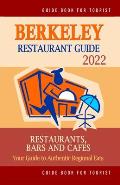 Berkeley Restaurant Guide 2022: Your Guide to Authentic Regional Eats in Berkeley, California (Restaurant Guide 2022)