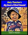 Baby Thatcher's Big Book of Bird Friends!