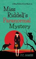 Miss Riddell's Paranormal Mystery: An Amateur Female Sleuth Historical Cozy Mystery