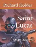 Saint Lucas: A Logan Lucas Story