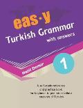 easy Turkish Grammar with answers: an innovative way of teaching Turkish