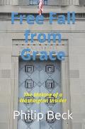 Free Fall from Grace: The Making of a Washington Insider