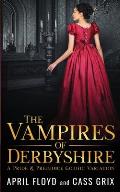 The Vampires of Derbyshire: A Pride & Prejudice Gothic Variation