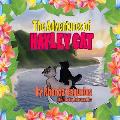 The Adventures of Hayley Cat: Book Four, Hayley Cat Travels to the Garden Isle of Kauai