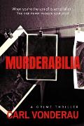 Murderabilia: A Crime Thriller