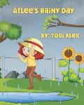 Atlee's Rainy Day: A Story about Rainy Day Activities