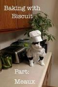 Baking with Biscuit Part: Meaux