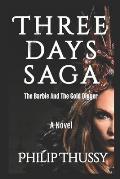Three days saga: The Barbie And The Gold Digger