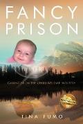 Fancy Prison: Calling BS on the Child Welfare Industry